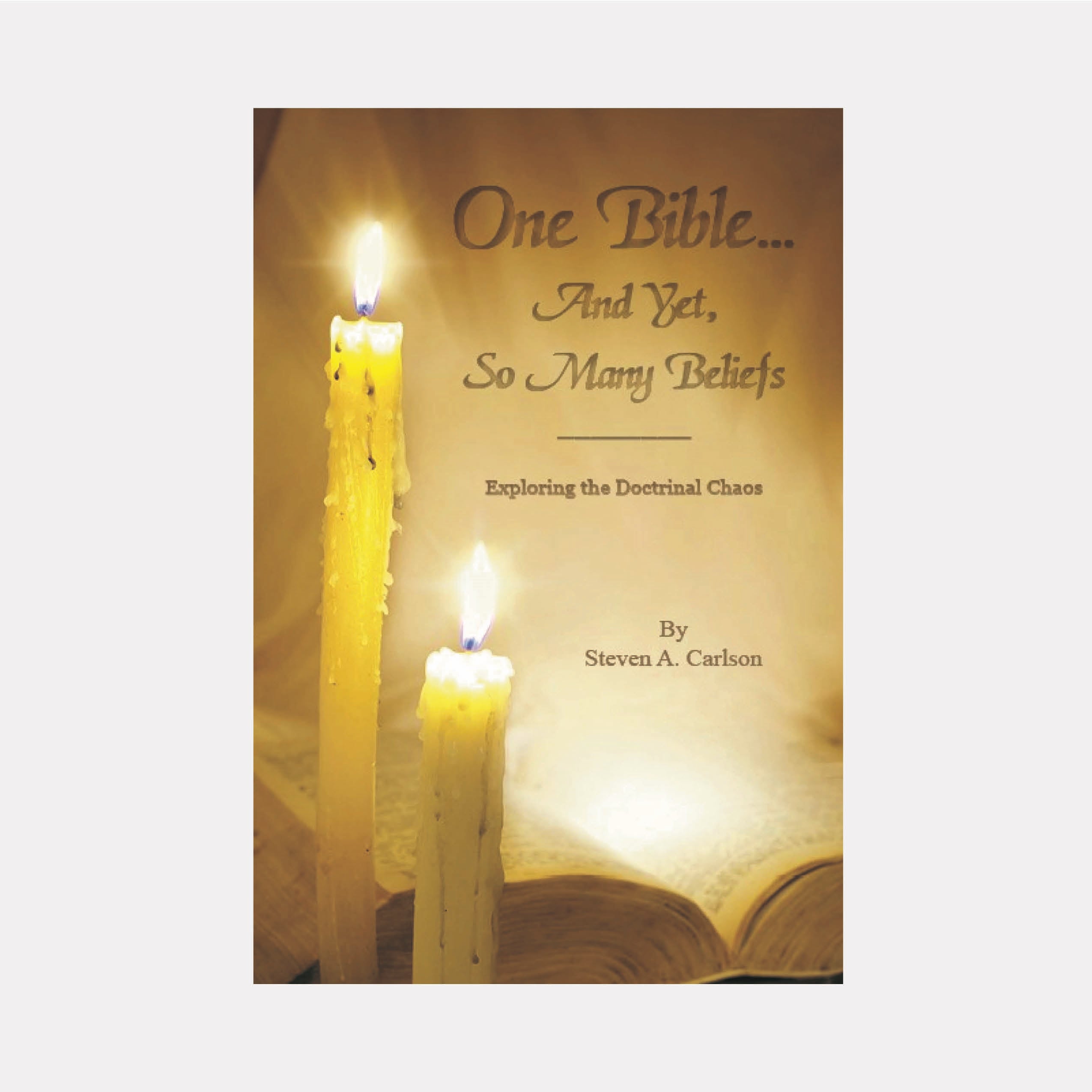 One Bible...And Yet, So Many Beliefs: Exploring the Doctrinal Chaos